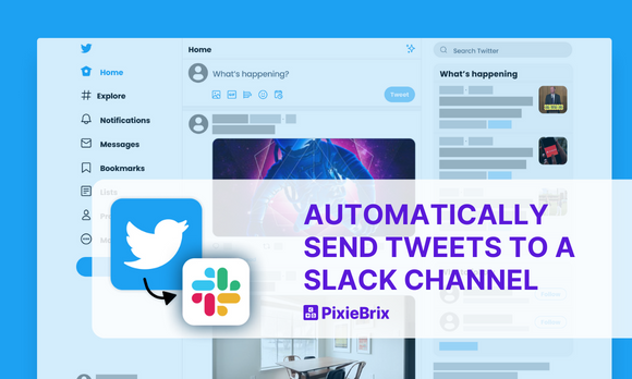 Automatically Send Tweets to a Slack Channel With PixieBrix