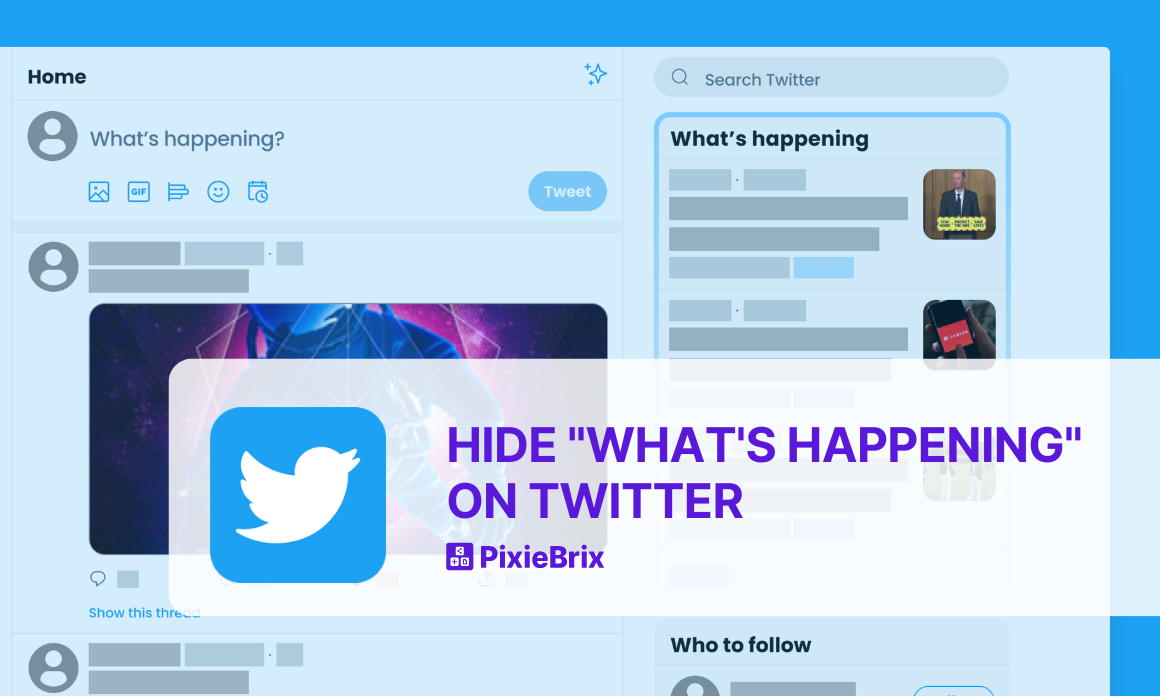How To Hide the What’s Happening Sidebar on Twitter With PixieBrix