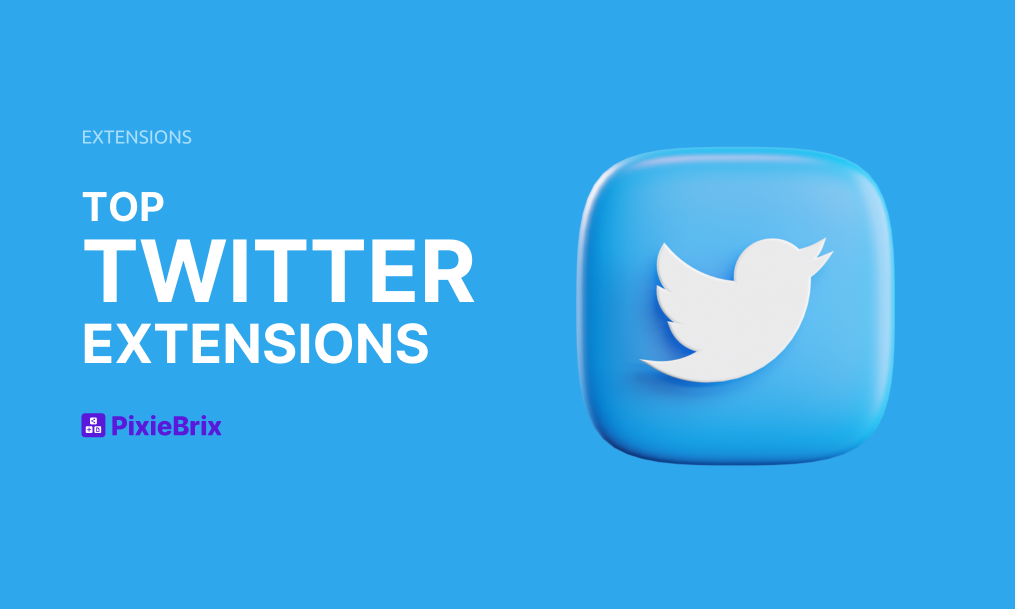 The Top 9 Twitter Chrome Extensions