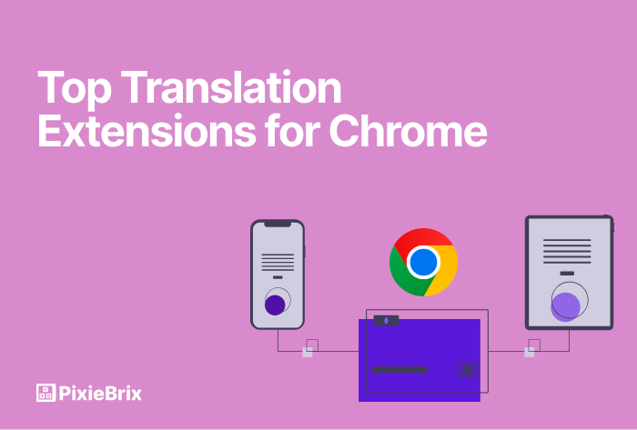 The Best Translation Extensions for Chrome