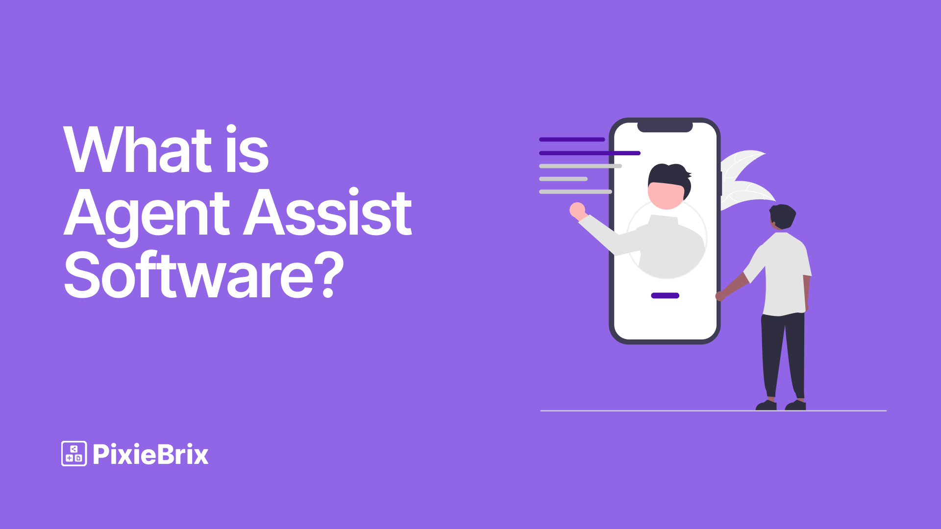 What is Agent Assist Software? (and 3 Examples)