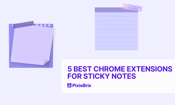 5 Best Chrome extensions for sticky notes