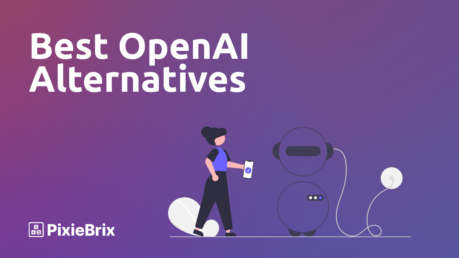 The 6 Best OpenAI Alternatives